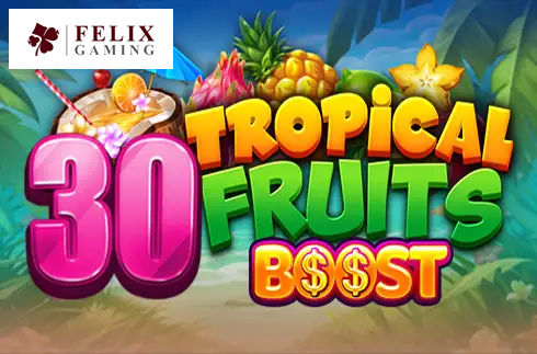 30 Tropical Fruits Boost